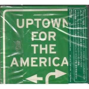 Uptown for the America Johnny Conquest Music