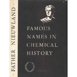 Famous Names in Chemical History Father Nieuwland Corning Glass 