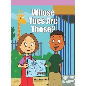    Whose Toes Are Those? (9781404270428) Mark Alexander Books