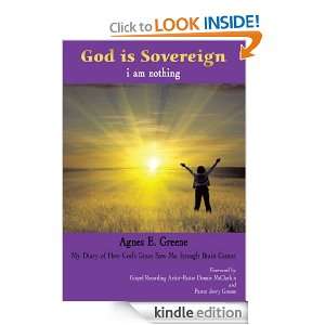God is Sovereign, i am nothing Agnes E. Greene  Kindle 