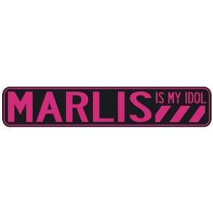   MARLIS IS MY IDOL  STREET SIGN