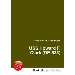  USS Howard F. Clark (DE 533) Ronald Cohn Jesse Russell 