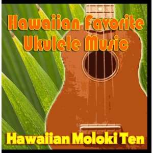    Hawaiian Favorite Ukulele Music Hawaiian Moloki Ten Music