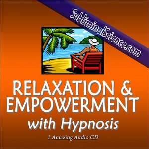  Self Hypnosis for Relaxation and Empowerment Richard K 