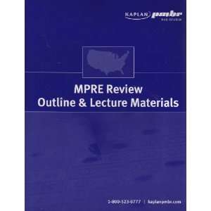 MPRE Review Outline and Lecture Materials [2009] Kaplan 
