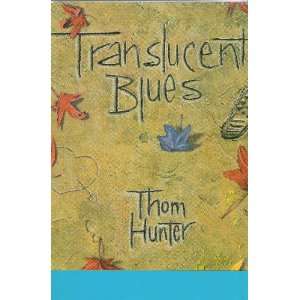  Translucent Blues (9781879603158) Thom Hunter Books