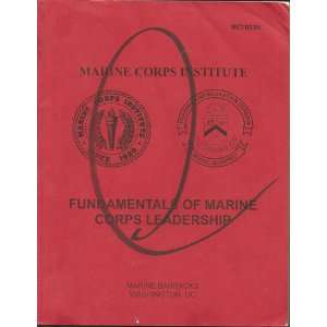   Fundamentals of Marine Corps Leadership Marine Corps Institute Books