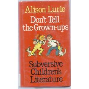  Dont Tell The Grown ups Alison Lurie Books