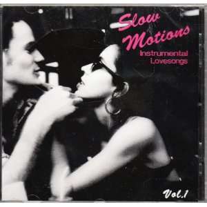  Slow Motions Instrumental Lovesongs Vol. 1 Music
