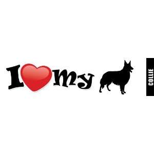   Dog Bumper Sticker/Decal   I love my Collie: Everything Else