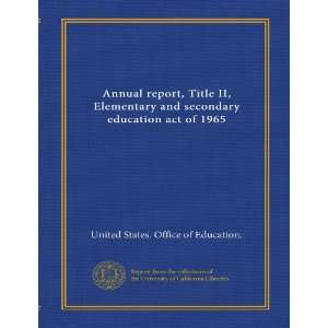  Annual report, Title II, Elementary and secondary 