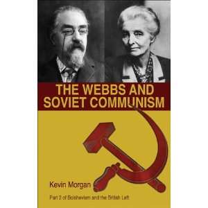  The Webbs and Soviet Communism (9781905007264) Kevin 