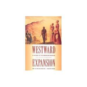  Westward Expansion A History of the American Frontier, 6TH 