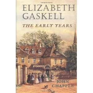   Gaskell The Early Years (9780719025501) John Chapple Books