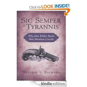 Sic Semper Tyrannis William L. Richter  Kindle Store