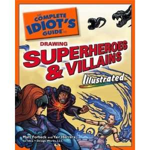  The Complete Idiots Guide to Drawing Superheroes and 
