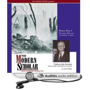The Modern Scholar World War l The Great War and the World It Made 