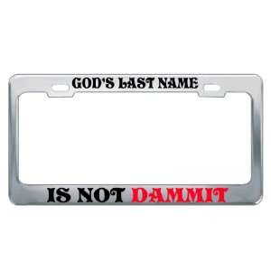  GODS LAST NAME IS NOT DAMN IT #2 Religious Christian Auto 