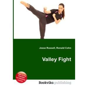 Valley Fight Ronald Cohn Jesse Russell  Books