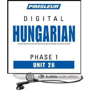  Hungarian Phase 1, Unit 26 Learn to Speak and Understand Hungarian 