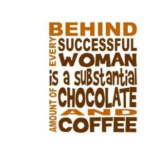 Behind Every Successful Woman Coffee Mugs 