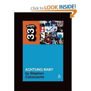  U2s Achtung Baby: Meditations on Love in the Shadow of 