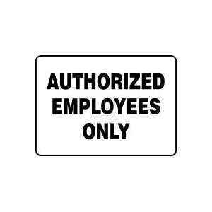  Authorized Employees Only 10 x 14 Plastic Sign