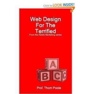 Web design for the Terrified Thom Poole