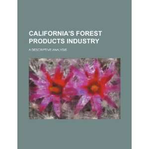  Californias forest products industry a descriptive 