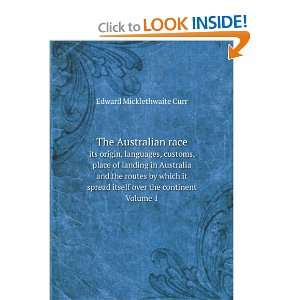  The Australlian Race its Origin, Languages Customs, Place 