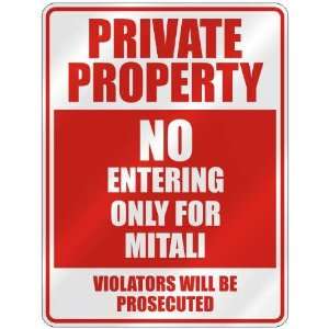   PRIVATE PROPERTY NO ENTERING ONLY FOR MITALI  PARKING 