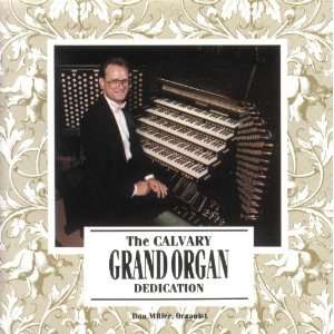   Organ Dedication   Dan Miller, Organist (CD 1990) 