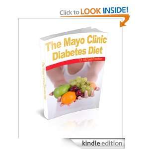 The Mayo Clinic Diabetes Diet Dr. Michael Donahue  Kindle 