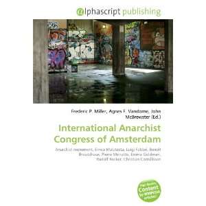   International Anarchist Congress of Amsterdam (9786132658692) Books