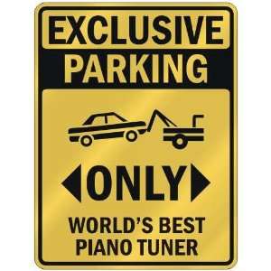   WORLDS BEST PIANO TUNER  PARKING SIGN OCCUPATIONS