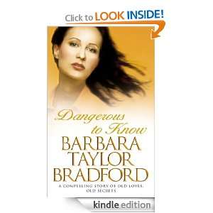 Dangerous to Know Barbara Taylor Bradford  Kindle Store
