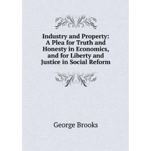   , and for Liberty and Justice in Social Reform George Brooks Books