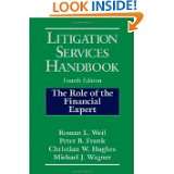 Litigation Services Handbook The Role of the Financial Expert by 