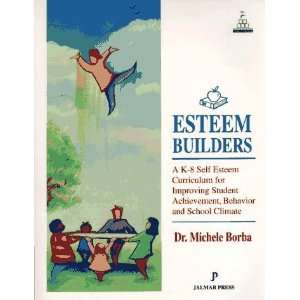  Esteem Builders: A K 8 Self Esteem Curriculum for 