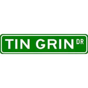  TIN GRIN Street Sign ~ Custom Aluminum Street Signs 