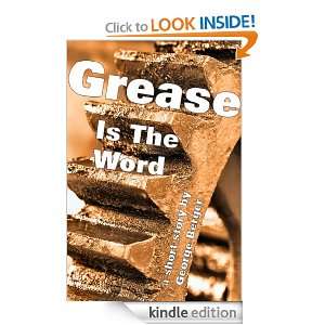 Grease Is The Word George Berger  Kindle Store