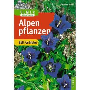 Alpenpflanzen  Thomas Muer, Oskar Angerer Bücher