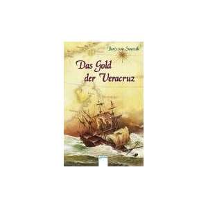 Das Gold der Veracruz  Boris von Smercek Bücher
