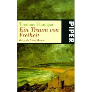   Freiheit Roman  Thomas Flanagan, Gabriele Haefs Bücher