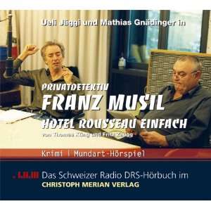 Privatdetektiv Franz Musil: Hotel Rousseau einfach: .de: Thomas 