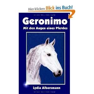 Geronimo   mit den Augen eines Pferdes  Lydia Albersmann 