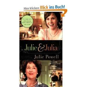 Julie and Julia: My Year of Cooking Dangerously: .de: Julie 