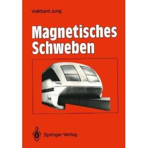 Magnetisches Schweben  Volkhard Jung Bücher