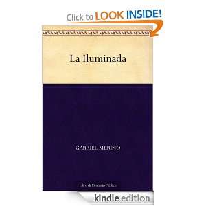 La Iluminada (Spanish Edition) Gabriel Merino