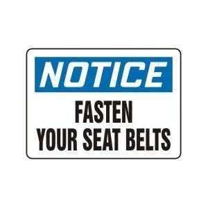  NOTICE FASTEN YOUR SEAT BELTS Sign   10 x 14 Dura 